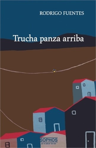Trucha panza arriba - , (paperback
