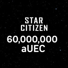 STAR CITIZEN aUEC - 60M aUEC -