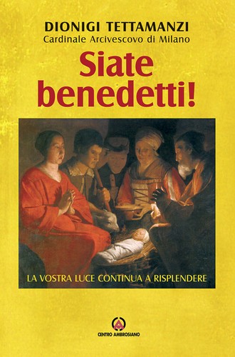 Siate benedetti vostra - benedetti!,