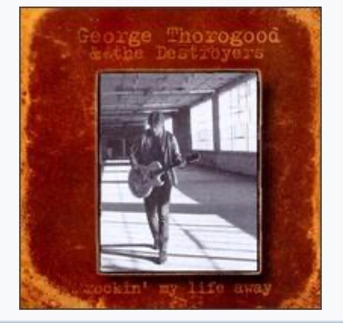 George thorogood the - &,