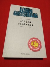 ULTIMA SENTENZA - John Grisham - Best Seller Mondadori - 2011