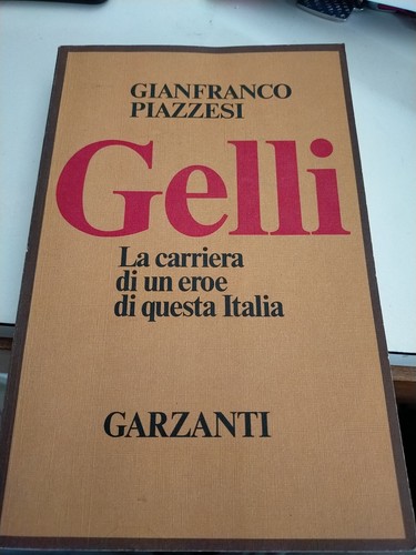 Gelli carriera un - gelli, la