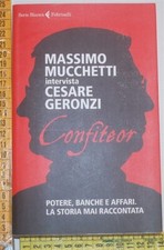 Mucchetti Massimo - Intervista Cesare Geronzi Confiteor - Feltrinelli Serie B...