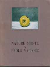 NATURE MORTE DI PAOLO VALLORZ