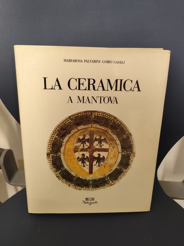 Libro ceramica mantova - ceramica, a