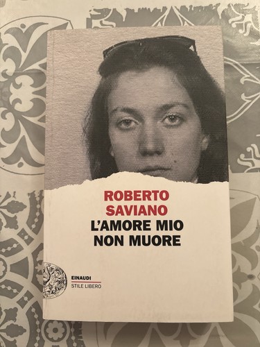 Roberto saviano amore mio - roberto,