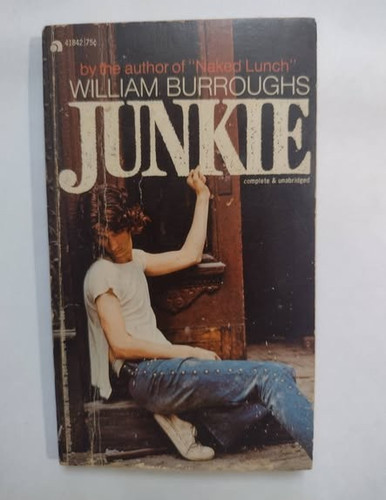 Junkie william burroughs 3rd - burroughs,