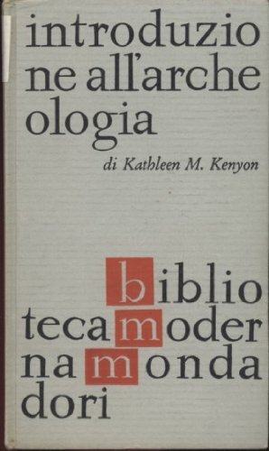 Introduzione all archeologia - introduzione, all'archeologia