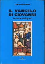 Il Vangelo di Giovanni : lettura teologica