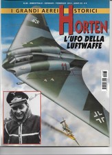 I GRANDI AEREI STORICI n. 68 - 2014 Horten L'Ufo della Luftwaffe WW2