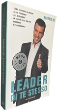 Libro LEADER DI STESSO Roberto Re 2009 Mondadori Oscar bestsellers motivazione