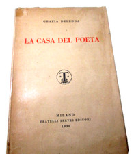 ('900)DELEDDA GRAZIA-LA CASA DEL POETA.Treves 1930.Prima Edizione.