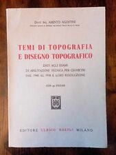 Aminto Agostini - Temi di topografia e disegno topografico - Urlico Hoepli 1960