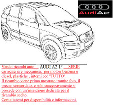 TUTTI I Ricambi per AUDI A 2