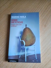 Homo Dieteticus. Viaggio nelle