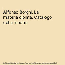 Alfonso Borghi. La materia