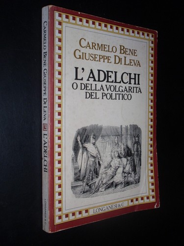 Carmelo bene adelchi o - –,
