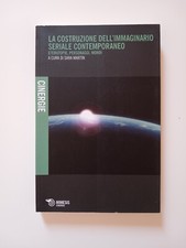 La costruzione dell'immaginario seriale contemporaneo Mimesis Cinergie 2014