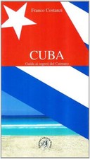 Cuba. Guida ai segreti del