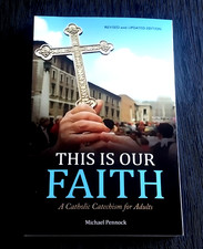 THIS IS OUR FAITH CATHOLIC