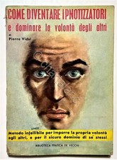 P. Vidal - Come diventare ipnotizzatori e dominare la volontà degli altri - 1961