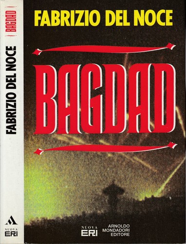 Bagdad fabrizio del noce - bagdad., .