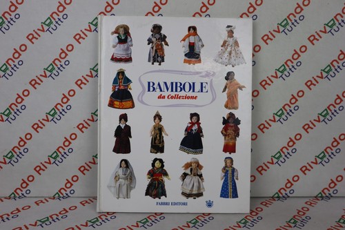 Bambole collezione fabbri - da,