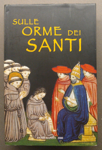 Sulle orme dei santi - :, il