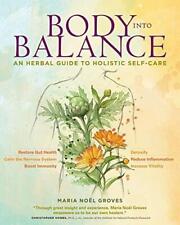 Body into Balance: An Herbal