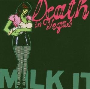 Death vegas milk the - in,