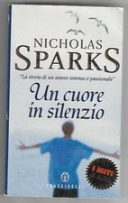 NICHOLAS SPARKS - Un cuore in silenzio - FRASSINELLI 2002 PRIMA EDIZIONE