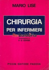 Chirurgia per infermieri Piccin Editore Lise Mario medicina 