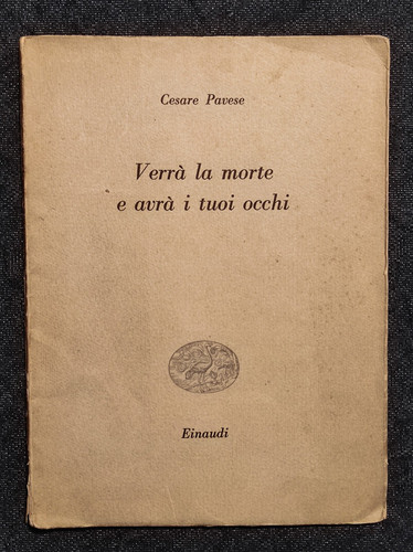 Cesare pavese verrà la - -,