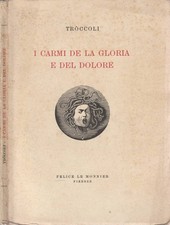 I carmi de la gloria e del dolore (Autografo). . Troccoli. 1940. .