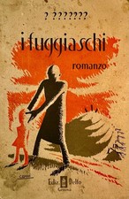 Anonimo (Amedeo UGOLINI) - I FUGGIASCHI - Prima ed. 1932   