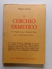 IL CERCHIO ERMETICO - COD.L7680 - MIGUEL SERRANO - ED. ARCOLABIO 1976 - LIBRO