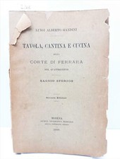 L. A. Gandini Tavola cantina e cucina della corte di Ferrara nel Quattrocento 