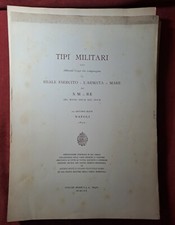 Stampe Antiche. Riproduzione integrale in Fac-simile;Tipi militari del Regno 