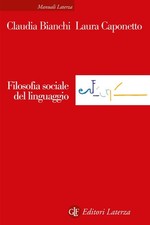 Libri Claudia Bianchi / Caponetto Laura - Filosofia Sociale Del Linguaggio