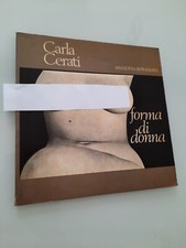 CARLA CERATI - FORMA DI DONNA - MAZZOTTA 1978