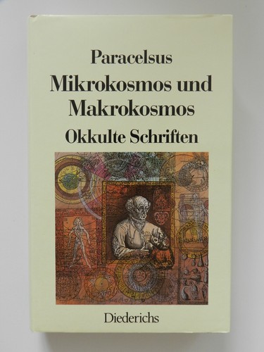 Paracelsus mikrokosmos und - paracelsus,