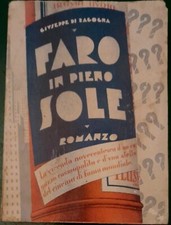 Faro in pieno sole, di Giuseppe di Ragogna, Pordenone 1934