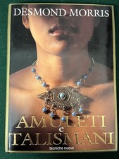 Amuleti e Talismani di Desmond Morris tecniche nuove 