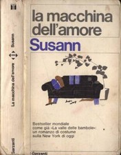 La macchina dell' amore. . Jacqueline Susann. 1972. IED.