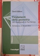 Fondamenti della Geometria. Con i Supplementi di Paul Bernays - David Hilbert
