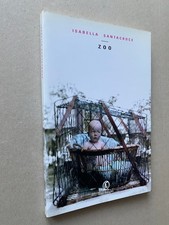 Isabella Santacroce - Zoo (1^ ed. Fazi, 2006)