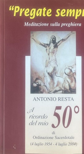 Pregate sempre antonio - antonio, resta
