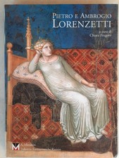 PIETRO E AMBROGIO LORENZETTI A CURA DI CHIARA FRUGONI ED MENARINI C NUOVO