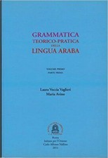 GRAMMATICA TEORICO PRATICA DELLA LINGUA ARABA  - VECCIA VAGLIERI - IST. PER