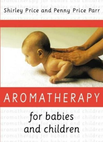 Aromatherapy for babies - aromatherapy, and